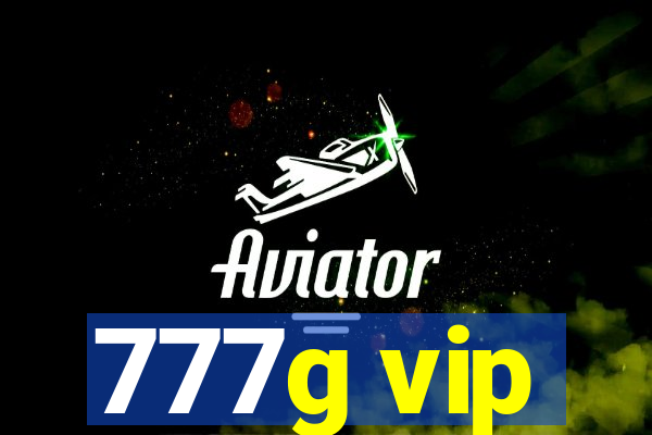 777g vip